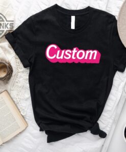 Custom Name Barbie 2023 Shirt Doll Baby Girl Best Personalized Birthday Gifts