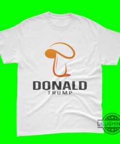 Donald Trump Mushroom Meme Shirt Anti Trump Gift Stormy Daniels Trump Tee Trendy Design Donald Trump Mushroom Meme Shirt Anti Trump Gift Stormy Daniels Trump Tee Trendy Design