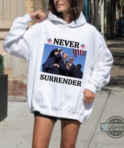 Donald Trump Never Surrender Shirt 2024 Trump Shot Shirts Assassination Attempt Trump Tee Shirt Sweatshirt Hoodie Donald Trump Never Surrender Shirt 2024 Trump Shot Shirts Assassination Attempt Trump Tee Shirt Sweatshirt Hoodie