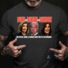 Dumb And Dumber And Dumbest Shirt Pelosi Biden And Harris Every Day Is A No Brainer Tee