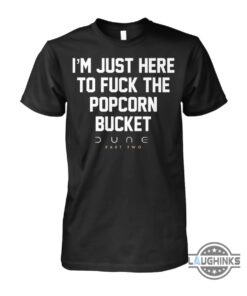 Dune Popcorn Bucket Shirt Sweatshirt Hoodie Mens Womens Im Just Here To Fuck The Popcorn Bucket Dune 2 Shirts Funny Dune Movie Part Two 2024 Tshirt Meme Dune Popcorn Bucket Shirt Sweatshirt Hoodie Mens Womens Im Just Here To Fuck The Popcorn Bucket Dune 2 Shirts Funny Dune Movie Part Two 2024 Tshirt Meme