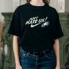 Eagles Just Hate Us Shirt Sweatshirt Hoodie Long Sleeve Short Sleeve Mens Womens Kids Nike Philadelphia Eagles Football Shirts Green Eagles Shirt Travis Kelce