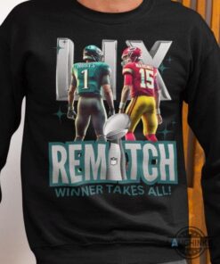 Eagles Vs Chiefs Super Bowl Lix Rematch Shirt
