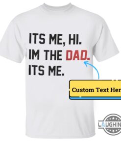 Eras Tour Its Me Hi Im The Problem Its Me Meme Shirt Hi Its Me Im The Problem Custom Taylor Swift Dad Mom Shirt Eras Tour Its Me Hi Im The Problem Its Me Meme Shirt Hi Its Me Im The Problem Custom Taylor Swift Dad Mom Shirt