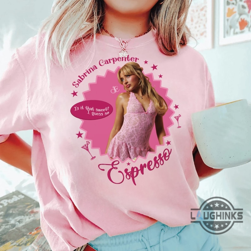 Espresso Sabrina Carpenter T Shirt Sweatshirt Hoodie Barbie Style Trending Fashionable Unique Collection Espresso Sabrina Carpenter T Shirt Sweatshirt Hoodie Barbie Style Trending Fashionable Unique Collection