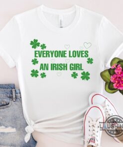 Everyone Loves An Irish Girl Shirt Sweatshirt Hoodie Mens Womens Kids Celebrity Inspired Tee St Patricks Day Shirts Lucky Shamrock Tshirt St Pattys Day Gift Everyone Loves An Irish Girl Shirt Sweatshirt Hoodie Mens Womens Kids Celebrity Inspired Tee St Patricks Day Shirts Lucky Shamrock Tshirt St Pattys Day Gift