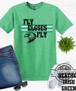 Fly Eagses Fly Shirt Fly Eagses Fly Shirt