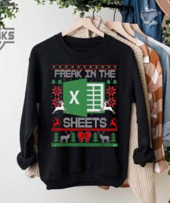Freak In The Sheets Christmas Sweater Sweatshirt Tshirt Hoodie Mens Womens Microsoft Excel Spreadsheet Funny Christmas Shirts Gift For Accountant Tax Season Freak In The Sheets Christmas Sweater Sweatshirt Tshirt Hoodie Mens Womens Microsoft Excel Spreadsheet Funny Christmas Shirts Gift For Accountant Tax Season