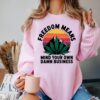 Freedom Means Mind Your Own Damn Business Cannabis Shirt Weed Tim Walz Kamala Harris 2024 Tee