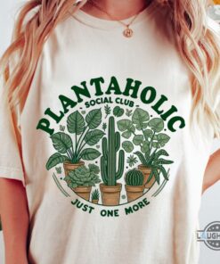 Funny Just One More Plant Shirt Funny Just One More Plant Shirt