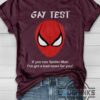 Gay Test Spiderman Shirt Gay Test T Shirt Spiderman Gay Spiderman Funny Hoodie Sweatshirt Long Sleeve Shirts