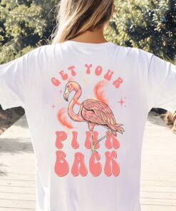 Get Your Pink Back Sweatshirt Back Side Get Your Pink Back T Shirt Get Your Pink Back Flamingo Shirt Get Your Pink Back Merchandise Hoodie Get Your Pink Back Tee Unique Get Your Pink Back Sweatshirt Back Side Get Your Pink Back T Shirt Get Your Pink Back Flamingo Shirt Get Your Pink Back Merchandise Hoodie Get Your Pink Back Tee Unique