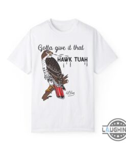 Gotta Give It That Hawk Tuah Girl Meme Shirt Gotta Give It That Hawk Tuah Girl Meme Shirt