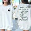 He Gave Me The Moon And The Stars Infinity Sweatshirt American Eagle The Summer I Turned Pretty T Shirt Hoodie