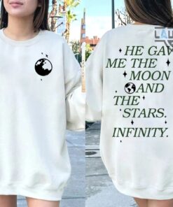 He Gave Me The Moon And The Stars Infinity Sweatshirt American Eagle The Summer I Turned Pretty T Shirt Hoodie He Gave Me The Moon And The Stars Infinity Sweatshirt American Eagle The Summer I Turned Pretty T Shirt Hoodie
