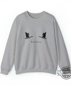 Honkers Sweatshirt Tshirt Hoodie Honker Bonkers Crewneck Jumpers Mens Womens Funny Silly Goose Lover Shirts Honkers Sweatshirt Tshirt Hoodie Honker Bonkers Crewneck Jumpers Mens Womens Funny Silly Goose Lover Shirts