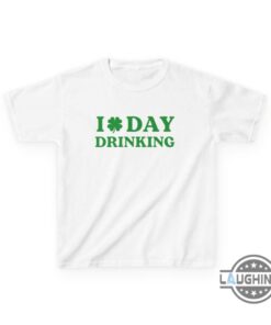 I Love Day Drinking St Patricks Day Baby Tee I Love Day Drinking St Patricks Day Baby Tee