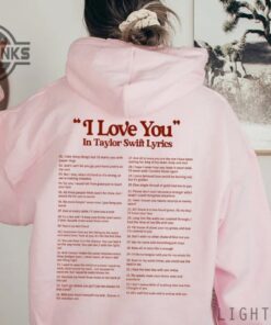 I Love You In Taylor Lyrics Hoodie Swifties Merch Shirt Swiftie Gifts Different Ways Say I Love You In Lyrics Hoodie Mens Womens Tshirt Sweatshirt Hoodie I Love You In Taylor Lyrics Hoodie Swifties Merch Shirt Swiftie Gifts Different Ways Say I Love You In Lyrics Hoodie Mens Womens Tshirt Sweatshirt Hoodie