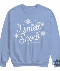 I Smell Snow Gilmore Girl T Shirt Hoodie Sweatshirt Lukes Diner Christmas Gift I Smell Snow Gilmore Girl T Shirt Hoodie Sweatshirt Lukes Diner Christmas Gift