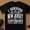 I Survived The Great New Jersey Earthquake 2024 Tshirt