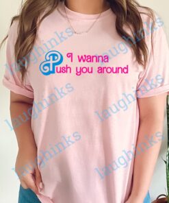 I Wanna Push You Around Barbie Shirt Ken I Wanna Push You Around Lyrics Tshirt Ryan Gosling Ken Shirt Push Barbie Sweatshirt Kenough Hoodie I Wanna Push You Around Barbie Shirt Ken I Wanna Push You Around Lyrics Tshirt Ryan Gosling Ken Shirt Push Barbie Sweatshirt Kenough Hoodie