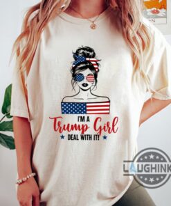 Im A Trump Girl Deal With It Tee Shirt