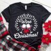 Im Dreaming Of A Wine Christmas T Shirt Hoodie Sweatshirt Funny Festive Quote Tee Christmas Gift For Alcoholic