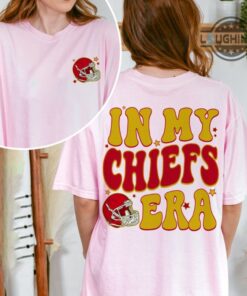In My Chiefs Era T Shirt Sweatshirt Hoodie Double Sided Kansas City Chiefs Shirt Taylor Swift Travis Kelce Shirts Kc Chiefs Tshirt Chiefs Game Football Shirt In My Chiefs Era T Shirt Sweatshirt Hoodie Double Sided Kansas City Chiefs Shirt Taylor Swift Travis Kelce Shirts Kc Chiefs Tshirt Chiefs Game Football Shirt