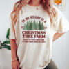 In My Heart Is A Christmas Tree Farm T Shirt Sweatshirt Hoodie Swifties Graphic Tee