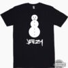 Jeezy Snowman Shirt Banned Young Jeezy Angry Snowman Tshirt Sweatshirt Hoodie 2023 Mens Womens Funny Snow Man Tee Trending Shirts