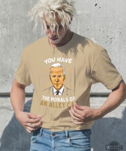 Joe Biden Morals Of An Alley Cat T Shirt Sweatshirt Hoodie Funny Presidential Debate Donald Trump Memes Gifs Shirts