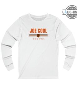 Joe Flacco Browns Shirt Sweatshirt Hoodie Mens Womens Joe Flacco Cleveland Browns Funny Tee Joe Cool Long Sleeve Short Sleeve Tee Football Gift Joe Flacco Browns Shirt Sweatshirt Hoodie Mens Womens Joe Flacco Cleveland Browns Funny Tee Joe Cool Long Sleeve Short Sleeve Tee Football Gift