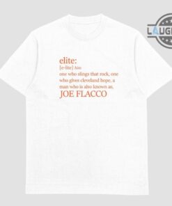 Joe Flacco Elite Shirt Sweatshirt Hoodie Mens Womens Definition Of Elite Flacco Cleveland Browns Tee Shirt Football Nfl Tshirt Gift For Fans Joe Flacco Elite Shirt Sweatshirt Hoodie Mens Womens Definition Of Elite Flacco Cleveland Browns Tee Shirt Football Nfl Tshirt Gift For Fans
