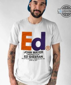 John Mayer Ed Sheeran Shirt New Ed Sheeran Merch 2023 T Shirt John Mayer Ed Sheeran Shirt New Ed Sheeran Merch 2023 T Shirt