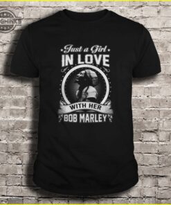 Just A Girl In Love With Her Bob Marley One Love Tshirt Sweatshirt Hoodie Gift For Jamaican Reggae Music Fans Just A Girl In Love With Her Bob Marley One Love Tshirt Sweatshirt Hoodie Gift For Jamaican Reggae Music Fans
