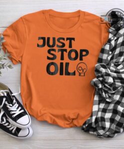 Just Stop Oil Tshirt Just Stop Oil Shirt Extinction Rebellion Tshirt Just Stop Oil Tshirt Just Stop Oil Shirt Extinction Rebellion Tshirt