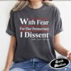 Justice Sonia Sotomayor Shirt With Fear For Our Democracy I Dissent Tee Shirts Supreme Court Ruth Bader Ginsburg Gift