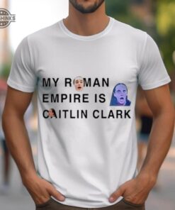 Justin Vanlaere My Roman Empire Is Caitlin Clark Shirt Tshirt Sweatshirt Hoodie Iowa Hawkeyes Basketball Tee Gift Justin Vanlaere My Roman Empire Is Caitlin Clark Shirt Tshirt Sweatshirt Hoodie Iowa Hawkeyes Basketball Tee Gift