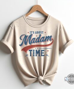 Kamala Harris Its About Madam Time Meme Song Shirt Kamala Harris Its About Madam Time Meme Song Shirt