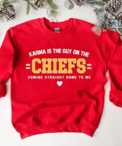 Karma Is The Guy On The Chiefs Sweatshirt Tshirt Hoodie Mens Womens Kids Coming Straight Home To Me Shirts Kansas City Chiefs Football Funny Tee Taylor Swift Gift Karma Is The Guy On The Chiefs Sweatshirt Tshirt Hoodie Mens Womens Kids Coming Straight Home To Me Shirts Kansas City Chiefs Football Funny Tee Taylor Swift Gift