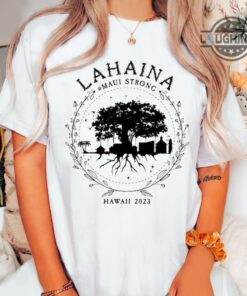 Lahaina Strong Sweatshirt Lahaina Strong Shirts Maui Strong Shirts Maui Strong T Shirts Maui Strong Tshirt Lahaina Fire Hoodie Banyan Tree Maui Sweater Lahaina Strong Sweatshirt Lahaina Strong Shirts Maui Strong Shirts Maui Strong T Shirts Maui Strong Tshirt Lahaina Fire Hoodie Banyan Tree Maui Sweater