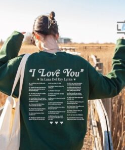 Lana Del Rey T Shirt Sweatshirt Hoodie Mens Womens 2 Sided Lana Del Rey Graceland Christmas Shirts Different Ways To Say I Love You In Lyrics Tshirt Gift For Fans Lana Del Rey T Shirt Sweatshirt Hoodie Mens Womens 2 Sided Lana Del Rey Graceland Christmas Shirts Different Ways To Say I Love You In Lyrics Tshirt Gift For Fans