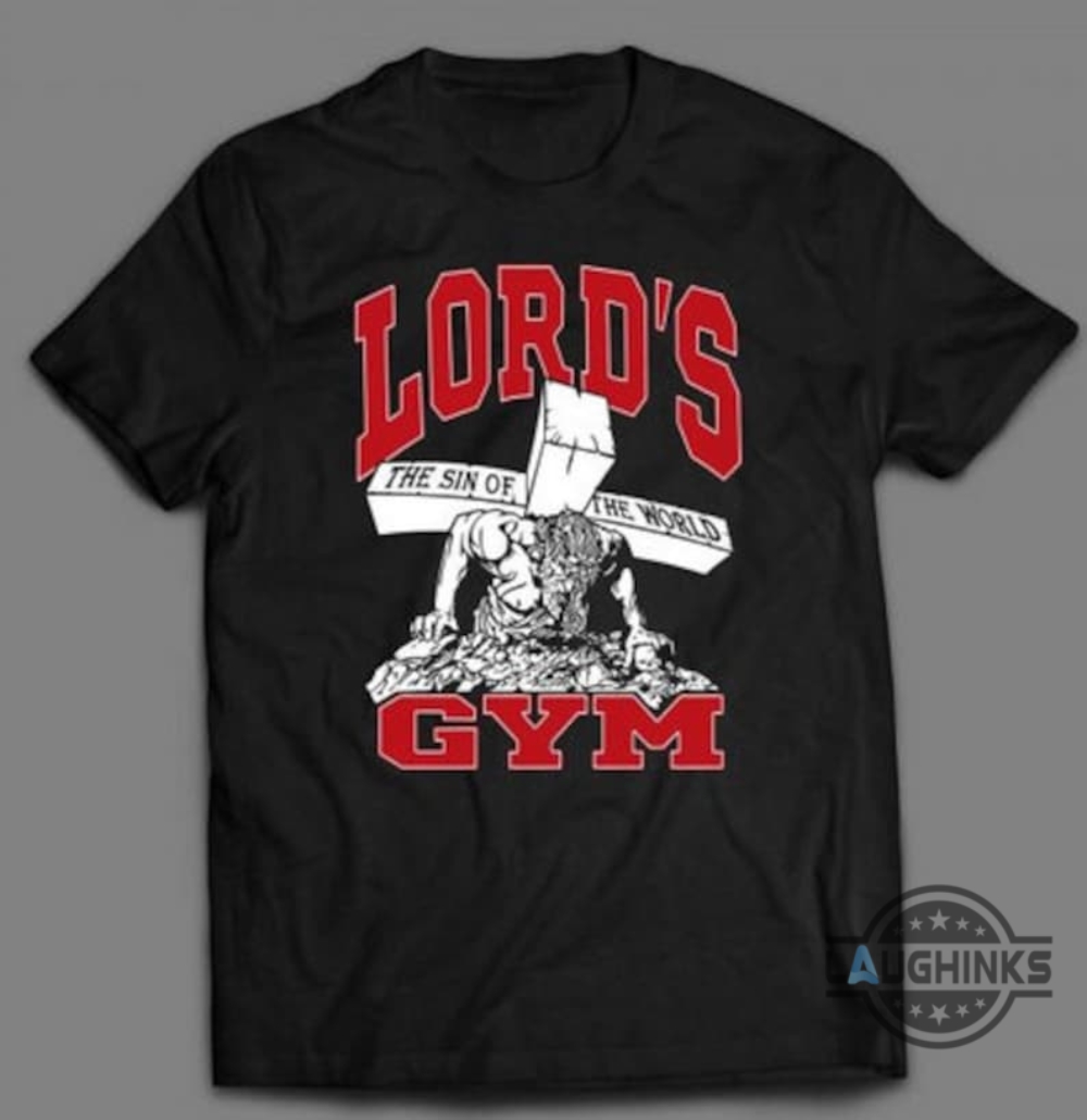 Lords Gym Shirt Sweatshirt Hoodie Mens Womens The Sin Of The World Tshirt Gift For Workout Lovers Lords Gym S Jesus Shirts Vintage Weightlifting Religion Tee Lords Gym Shirt Sweatshirt Hoodie Mens Womens The Sin Of The World Tshirt Gift For Workout Lovers Lords Gym S Jesus Shirts Vintage Weightlifting Religion Tee