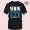 Main Event Jey Uso Shirt Tshirt Sweatshirt Hoodie Long Sleeve Short Sleeve Shirts For Mens Womens Adults Kids The Usos Wwe Shop