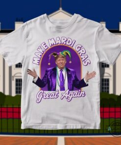 Make Mardi Gras Great Again Trump Shirt Make Mardi Gras Great Again Trump Shirt