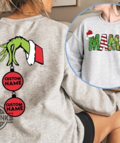 Mama Grinch Sweatshirt Tshirt Hoodie Mens Womens Personalized Mama Grinch Mama Grinch Sweatshirt Tshirt Hoodie Mens Womens Personalized Mama Grinch