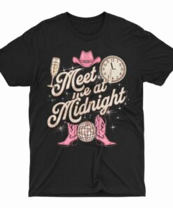 Meet Me At Midnight Shirt Funny New Year 2025 Quote Shirt