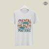 Mental Health Matters Sweatshirt Tshirt Hoodie Mens Womens Kids Mental Health Awareness Shirts Mental Health Awareness Month Therapy Gift Teacher Shirt