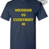Michigan Versus Everybody Shirt Sweatshirt Hoodie Mens Womens Michigan Vs Everybody Shirts Wolverines Football Tshirt Michigan Against Everybody Tee