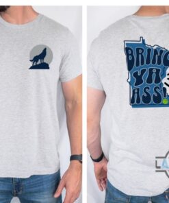 Minnesota Timberwolves Bring Ya Ass Shirt Funny Basketball Tee Must Have Gift For Fans Minnesota Timberwolves Bring Ya Ass Shirt Funny Basketball Tee Must Have Gift For Fans